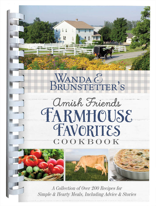 W.E. Brunstetter’s Amish Friends Farmhouse Favorites Cookbk