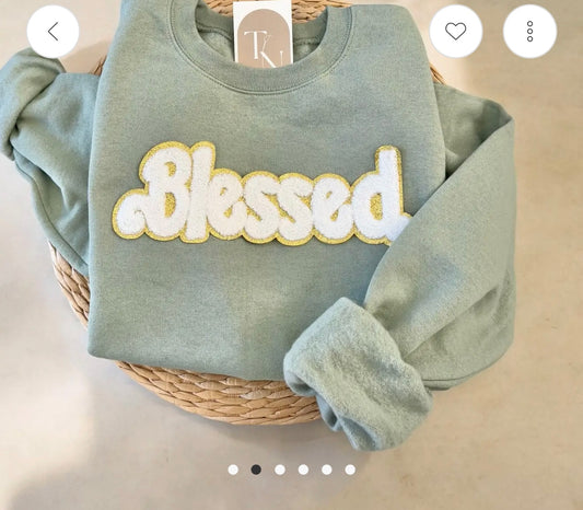 My Favorite Sweatshirts (Blessed)