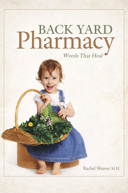 Back Yard Pharmacy Book - Simple Life Amish Store